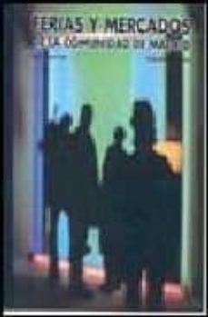 ferias y mercados de la comunidad de madrid (ed. bilingue)-9788477827061