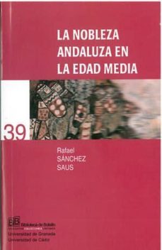 nobleza andaluza en la edad media-rafael sanchez saus-9788477864561