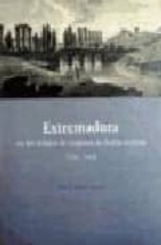 extremadura en los relatos de viajeros de habla inglesa (1760-191-jesus a. marin calvarro-9788477961161