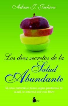 diez secretos de la salud abundante (ebook)-adam j. jackson-9788478089161