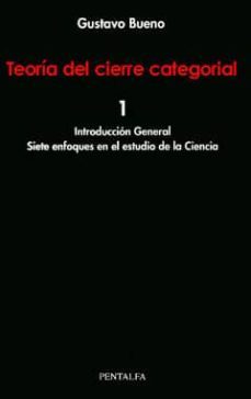 teoria del cierre categorial. t.1. introduccion general-gustavo bueno-9788478484461