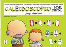 caleidoscopio. nivel inicial. juego atencional.-carlos yuste-9788478699261