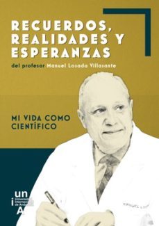 recuerdos, realidades y esperanzas del profesor manuel losada villasante-manuel losada villasante-9788479932961