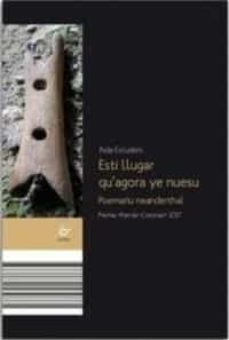 eti llugar qu agora ye nuesu poemariu neanderthal-9788480539661
