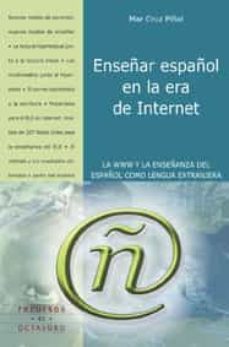 enseñar español en la era de internet: la www y la enseñanza del español como lengua extranjera-9788480635561