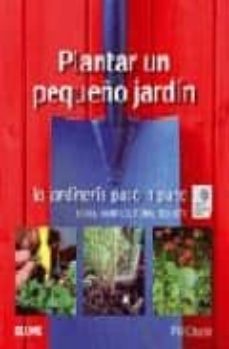 plantar un pequeño jardin-phil clayton-9788480768061