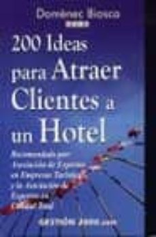 200 ideas para atraer clientes a un hotel-9788480888561