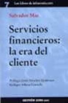 servicios financieros: la era del cliente-9788480889261