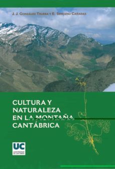 cultura y naturaleza en la montaña cantabrica-j.j. gonzalez trueba-9788481024661