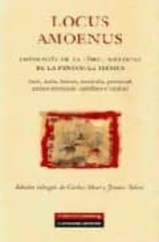 locus amoenus: antologia de la lirica medieval de la peninsula ib erica-carlos alvar-9788481096361