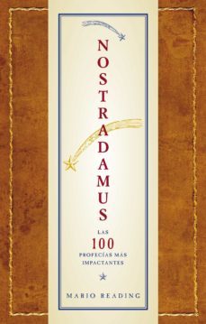 nostradamus: las 100 profecias mas impactantes-9788481564761