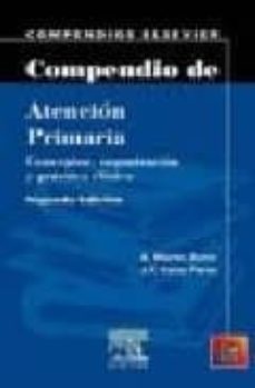 compendio de atencion primaria: conceptos, organizacion y practic a clinica-9788481748161