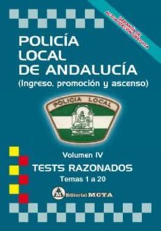 policia local de andalucia volumen iv: test razonados (temas 1 a 20) nueva edicion 2021-9788482195261