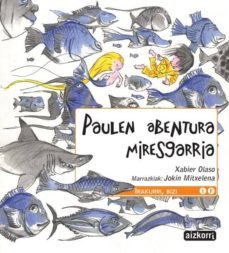 paulen abentura miresgarria-xabier olaso-9788482633961