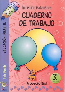 iniciacion matematica cuaderno de trabajo 3.trimestre: proyecto e mi-9788483256961