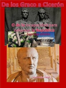 de los graco a ciceron  o de la incapacidad para reformar la republica. "segunda edicion"" (ebook)-jordi pallas i marti-9788483262061