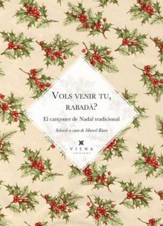 vols venir tu, rabada? el cançoner tradicional catala-9788483308561