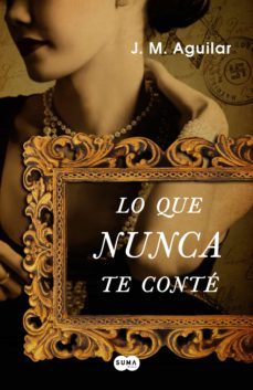 lo que nunca te conte (ebook)-jose manuel aguilar-9788483657461