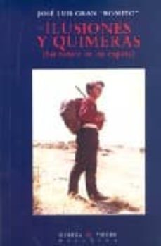 ilusiones y quimeras-jose luis romito gran-9788483746561
