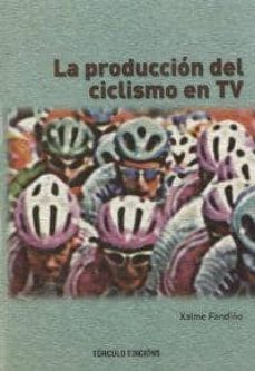 la produccion del ciclismo en tv-9788484082361
