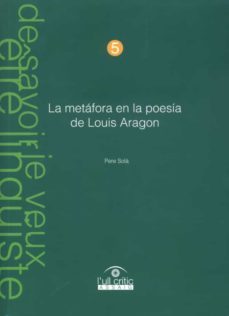 la metafora en la poesia de louis aragon-9788484090861