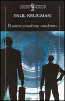 el internacionalismo moderno-paul krugman-9788484325161