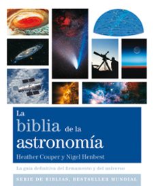 la biblia de la astronomia: la guia definitiva del firmamento y del universo-9788484455561