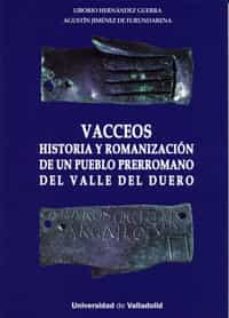 vacceos historia y romanizacion de un pueblo prerromano del valle del duero-9788484487661