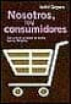 nosotros los consumidores-9788484507161