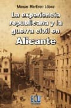 la experiencia republicana y la guerra civil en alicante-9788484546061