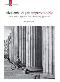 alemania, el pais imprescindible-begoña quesada-9788484597261