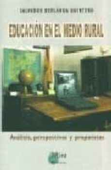 educacion en el medio rural: analisis, perspectivas y propuestas-9788484651161