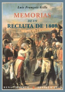 memorias de un recluta de 1808-luis francois gille-9788484725961