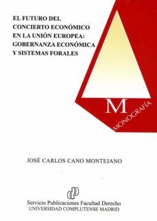 el futuro del concierto economico en la union europea: gobernanza economica y sistemas forales-9788484811961