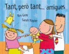 tant, pero tant... amigues-kes gray-9788484881261