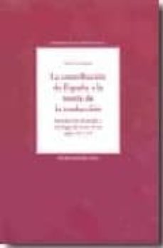 la contribucion de españa a la teoria de la traduccion: introducc ion al estudio y antologia de textos de los siglos xiv y xv-nelson cartagena-9788484894261