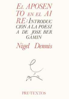 el aposento en el aire: introduccion a la poesia de jose bergamin-9788485081561