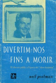 divertim-nos fins a morir: dicurs public a lepoca "show-bussines s"-9788487561061