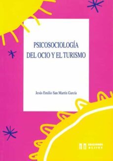 psicosociologia del ocio y del turismo-jesus emilio san martin garcia-9788487767661