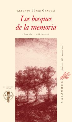 los bosques de la memoria: poesia 1968-2000-9788488015761