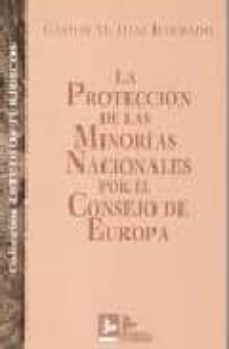 la proteccion de las minorias nacionales por el consejo de europa-castor m. diaz barrado-9788489493261