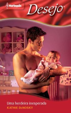 uma herdeira inesperada (ebook)-kathie denosky-9788490006061