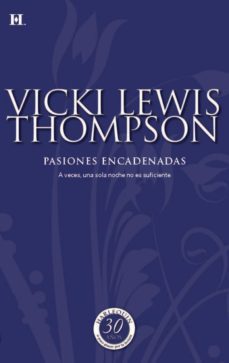 pasiones encadenadas (ebook)-vicki lewis thompson-9788490100561