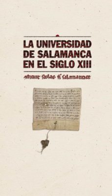 la universidad de salamanca en el siglo xiii (ebook)-9788490120361