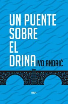 un puente sobre el drina-ivo andric-9788490564561