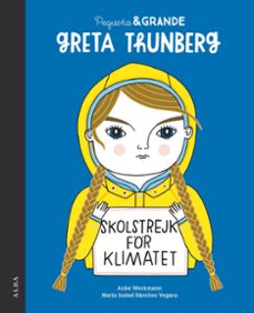 pequeña & grande greta thunberg-maria isabel sanchez vegara-9788490656761