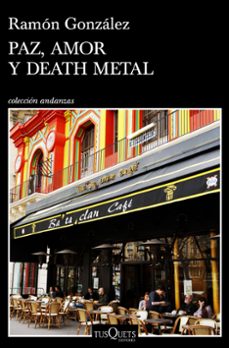 paz, amor y death metal-ramon gonzalez-9788490665961