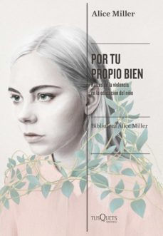 por tu propio bien (ebook)-alice miller-9788490669761