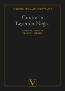 contra la leyenda negra-roberto fernandez retamar-9788490749661