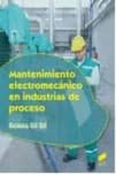 mantenimiento electromecanico en industrias de proceso-gemma gil i gil-9788490773161